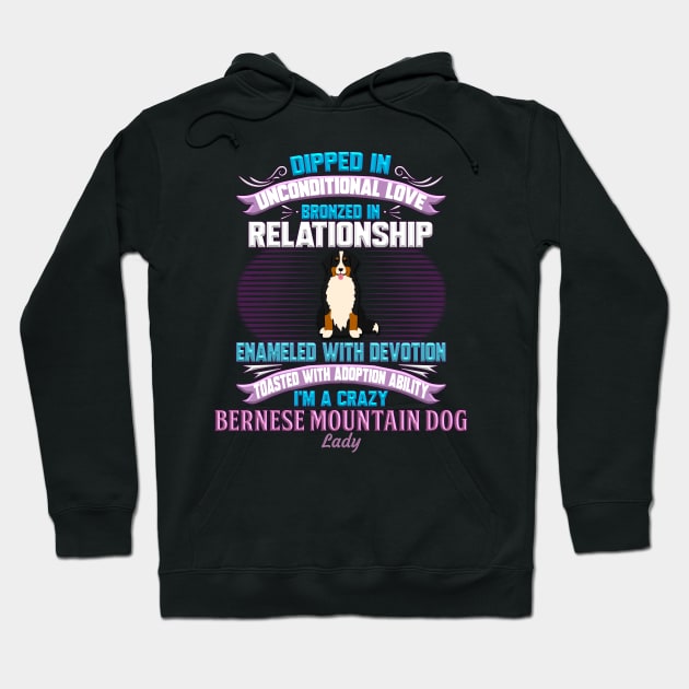 I'm A Crazy Bernese Mountain Dog Lady - Gift For Berner Owner Bernese Mountain Dog Lover Hoodie by HarrietsDogGifts